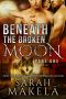 [Broken Moon 01] • Beneath the Broken Moon · Part One